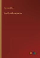 Der kleine Rosengarten di Hermann Löns edito da Outlook Verlag