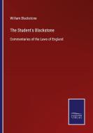 The Student's Blackstone di William Blackstone edito da Salzwasser-Verlag