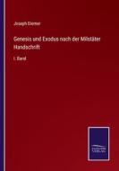 Genesis und Exodus nach der Milstäter Handschrift di Joseph Diemer edito da Salzwasser-Verlag
