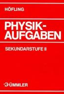 Physik Aufgaben Sekundarstufe II di Karin Deynet, Gerhard Becker, Bernd Mirow edito da Westermann Berufl.Bildung