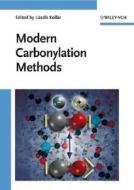 Modern Carbonylation Methods di L Kollar edito da Wiley VCH Verlag GmbH
