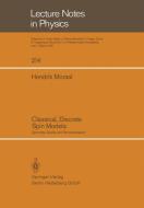Classical, Discrete Spin Models di H. Moraal edito da Springer Berlin Heidelberg