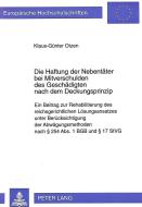 Die Haftung der Nebentäter bei Mitverschulden des Geschädigten nach dem Deckungsprinzip di Klaus-Günter Otzen edito da Lang, Peter GmbH