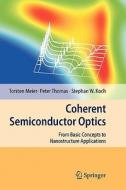 Coherent Semiconductor Optics di Stephan W. Koch, Torsten Meier, Peter Thomas edito da Springer Berlin Heidelberg