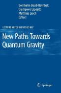New Paths Towards Quantum Gravity edito da Springer-verlag Berlin And Heidelberg Gmbh & Co. Kg