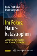Im Fokus: Naturkatastrophen di Nadja Podbregar, Dieter Lohmann edito da Springer-Verlag GmbH