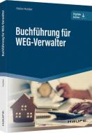 Buchführung für WEG-Verwalter di Heike Sachse-Holder edito da Haufe Lexware GmbH