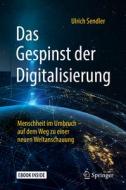 Das Gespinst der Digitalisierung di Ulrich Sendler edito da Springer-Verlag GmbH
