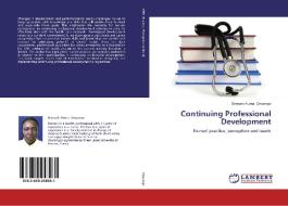 Continuing Professional Development di Damaris Auma Onyango edito da LAP Lambert Academic Publishing