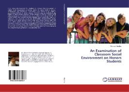 An Examination of Classoom Social Environment on Honors Students di Richard Maddox edito da LAP Lambert Academic Publishing