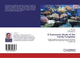 A Taxonomic Study of the Family Fungiidae di Abid Raza, Lorenzo Bramanti, S. Shahid Shaukat edito da LAP Lambert Academic Publishing