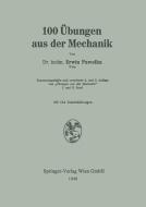 100 Übungen aus der Mechanik di Erwin Pawelka edito da Springer Berlin Heidelberg