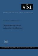 Organisationsstrukturen Industrieller Großbetriebe di Friedrich Landwehrmann edito da VS Verlag für Sozialwissenschaften