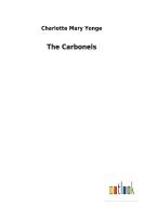 The Carbonels di Charlotte Mary Yonge edito da Outlook Verlag