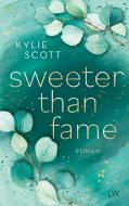 Sweeter than Fame di Kylie Scott edito da LYX