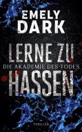 Lerne zu hassen di Emely Dark edito da Books on Demand