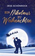 Ein Nikolaus zu Weihnachten di Jess Schönrock edito da Books on Demand