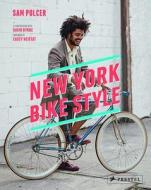 New York Bike Style di Sam Polcer edito da Prestel