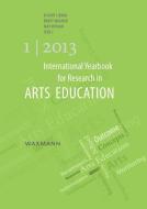 International Yearbook for Research in Arts Education 1/2013 edito da Waxmann Verlag GmbH