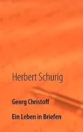 Georg Christoff di Herbert Schurig edito da Books on Demand