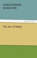 The Jew of Malta di Christopher Marlowe edito da tredition GmbH