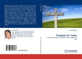 Prophets for Today di Sr SahayaMary edito da LAP Lambert Acad. Publ.