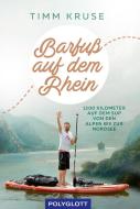 Barfuß auf dem Rhein di Timm Kruse edito da Polyglott Verlag