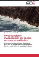 Investigación y modelización de costas rocosas acantiladas di Ricardo Castedo, Carlos Paredes edito da EAE