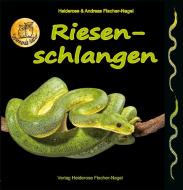 Riesenschlangen di Heiderose Fischer-Nagel, Andreas Fischer-Nagel edito da Fischer-Nagel, Heiderose