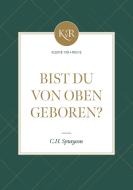 Bist du von oben geboren? di Charles Haddon Spurgeon edito da Missionswerk Voice of Hop