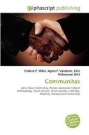 Communitas di #Miller,  Frederic P. Vandome,  Agnes F. Mcbrewster,  John edito da Vdm Publishing House