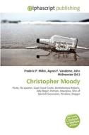 Christopher Moody di #Miller,  Frederic P. Vandome,  Agnes F. Mcbrewster,  John edito da Vdm Publishing House