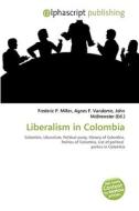Liberalism In Colombia edito da Vdm Publishing House