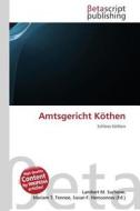 Amtsgericht Kothen edito da Betascript Publishing