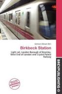 Birkbeck Station edito da Brev Publishing