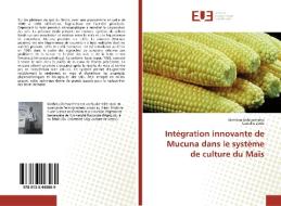 Intégration innovante de Mucuna dans le système de culture du Maïs di Mathieu Dohounheho, Castello Zodo edito da Editions universitaires europeennes EUE