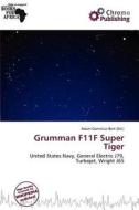 Grumman F11f Super Tiger edito da Chromo Publishing