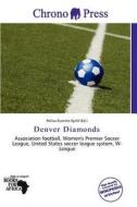 Denver Diamonds edito da Chrono Press