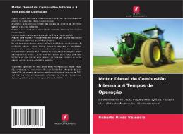 Motor Diesel de Combustão Interna a 4 Tempos de Operação di Roberto Rivas Valencia edito da Edições Nosso Conhecimento