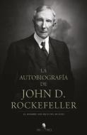 La autobiografía de John D. Rockefeller edito da EDITORIAL SAPERE AUDE