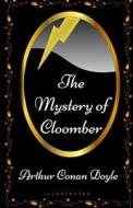 The Mystery Of Cloomber Illustrated di Doyle Arthur Conan Doyle edito da Independently Published