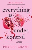 Everything Is Under Control di Phyllis Grant edito da Harpercollins Publishers