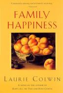 Family Happiness di Laurie Colwin edito da HARPERCOLLINS