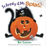 Scaredy-Cat, Splat! di Rob Scotton edito da HARPERCOLLINS