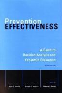 Prevention Effectiveness: A Guide to Decision Analysis and Economic Evaluation di Anne C. Haddix edito da OXFORD UNIV PR