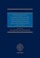 Schlechtriem And Schwenzer: Commentary On The Un Convention On The International Sale Of Goods (cisg) edito da Oxford University Press