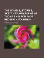 The Novels, Stories, Sketches And Poems Of Thomas Nelson Page (volume 4) di Thomas Nelson Page edito da General Books Llc