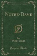 Notre-dame (classic Reprint) di Victor Hugo edito da Forgotten Books