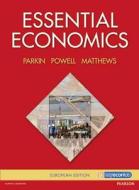 Essential Economics di Michael Parkin, Melanie Powell, Kent Matthews edito da Pearson Education Limited