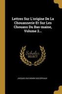 Lettres Sur l'Origine de la Chouannerie Et Sur Les Chouans Du Bas-Maine, Volume 2... di Jacques Duchemin Descepeaux edito da WENTWORTH PR